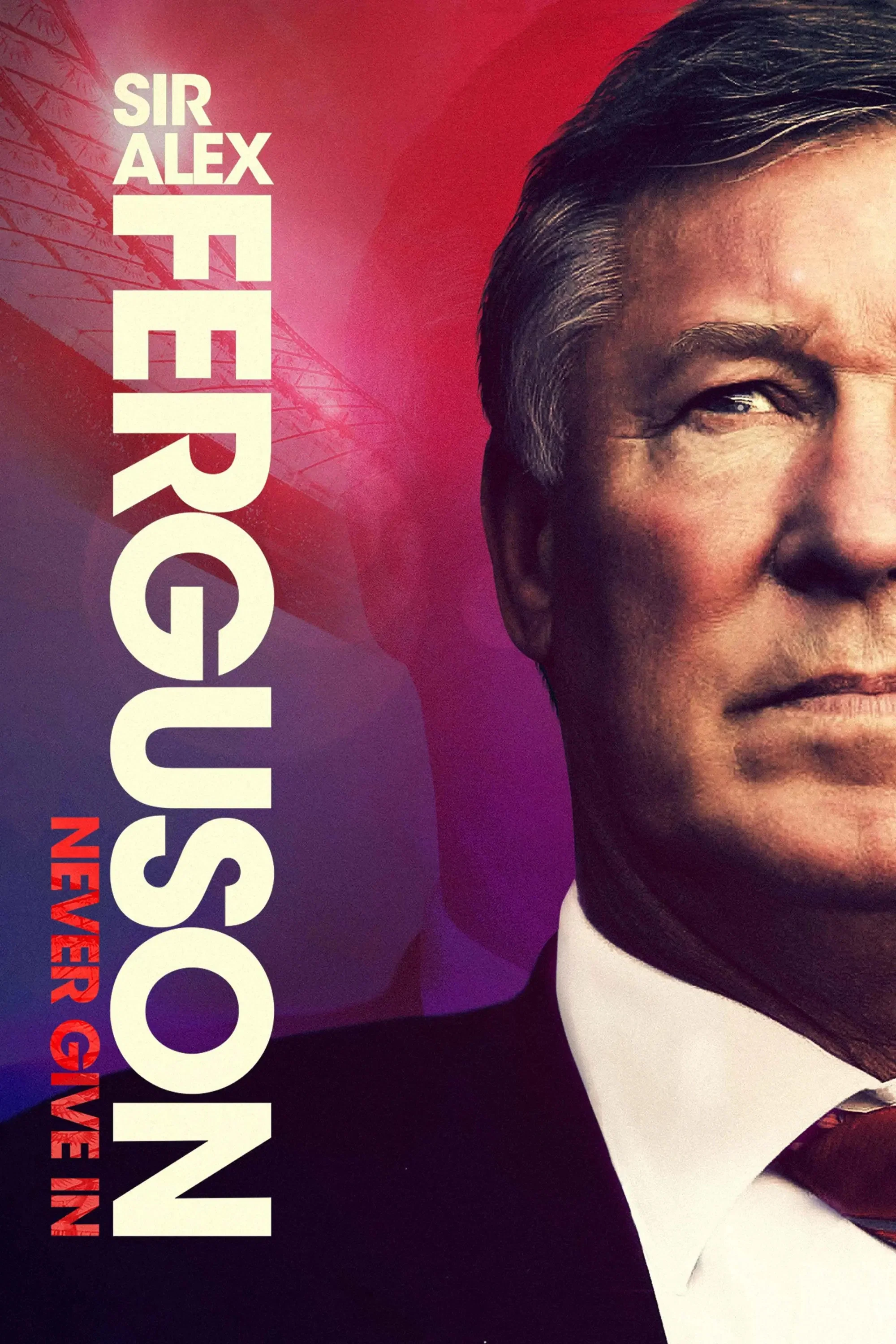 Αφίσα: Sir Alex Ferguson: Never Give In